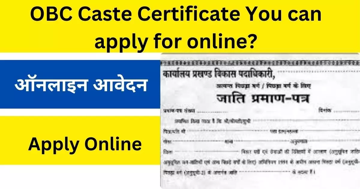 OBC Caste Certificate You can apply for online?