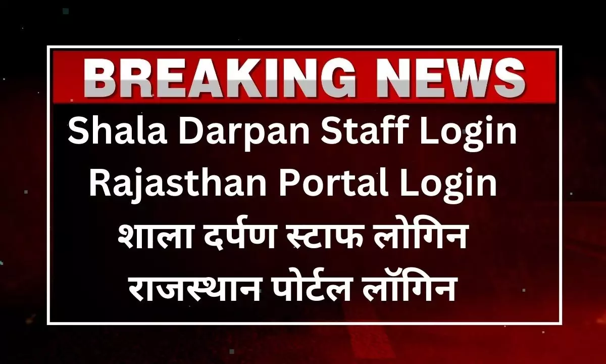 Shala Darpan Staff Login Rajasthan Portal Login