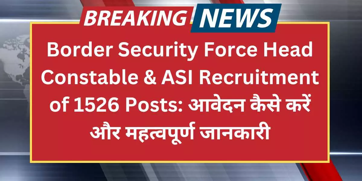 Border Security Force Head Constable & ASI Recruitment